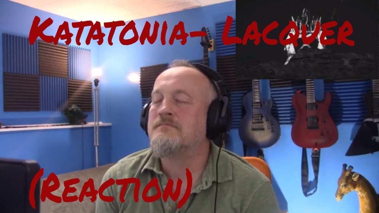 Katatonia Lacquer (Reaction) YouTube