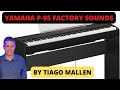 YAMAHA P-95 (STAGE PIANO) FACTORY SOUNDS) by TIAGO MALLEN #keyboard #yamaha #tecladista #remake