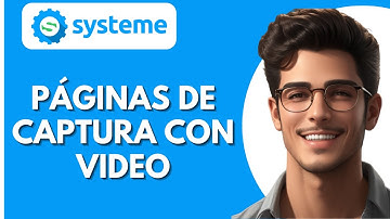 Como Crear Paginas de Captura con Video en Systeme.io