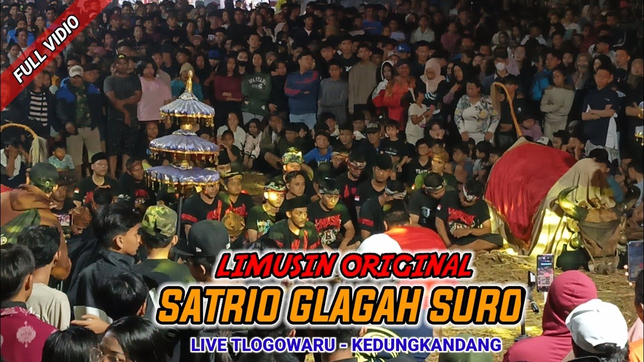 SATRIO GLAGAH SURO‼️LIMUSIN ORIGINAL‼️LIVE TLOGOWARU - KEDUNGKANDANG❗