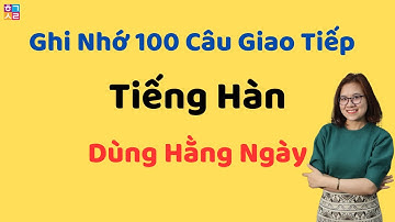 Học Tiếng Hàn Qua Phim: 100 Câu Nói Thông Dụng Nhất Ai Cũng Nên Biết [P2/2]