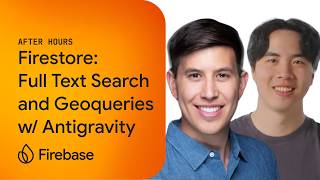 Firebase After Hours #24: Firestore Full Text Search & Geoqueries built with Antigravity
