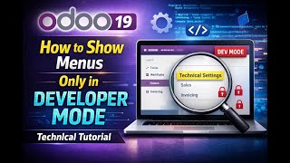 Odoo 19 Tutorial: Show Menu Only in Developer Mode || Part 56