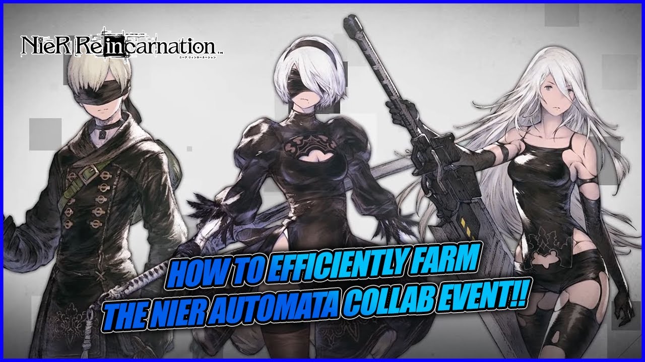 How to Efficiently Farm the Nier Automata Collab Event!! Nier Reincarnaton  - YouTube