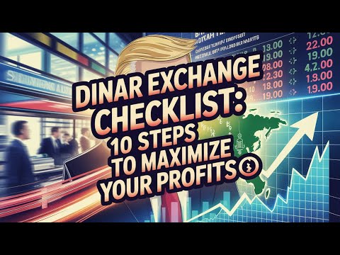 چک لیست تبادل دینار 10 گام برای به حداکثر رساندن سود خود