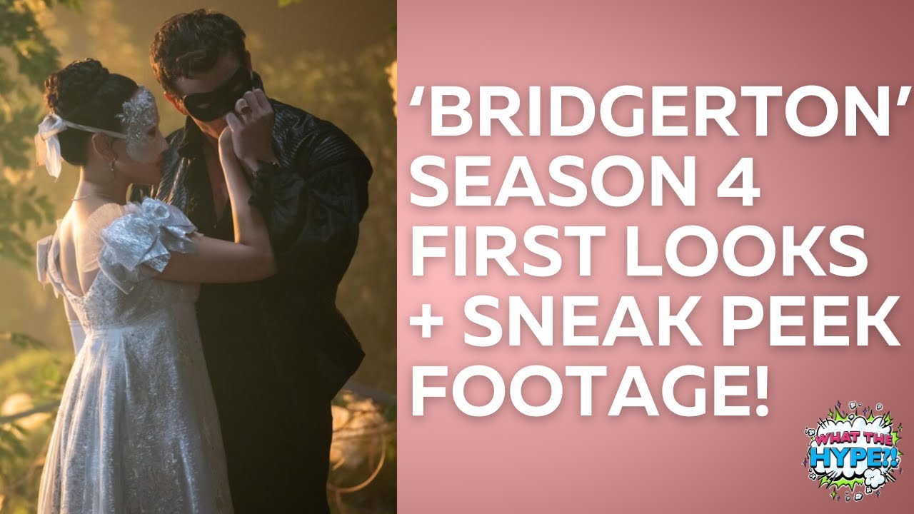 'Bridgerton' Season 4 Sneak Peak Reaction & Theories 'Bridgerton' Season 4 Sneak Peak Reaction & Theories