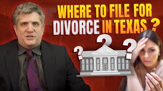Where to File for Divorce in Texas Understanding County and Residency Requirements