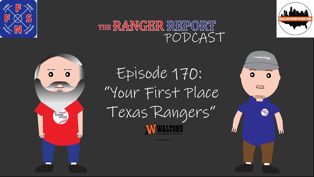 Episode 170 Your First Place Texas Rangers YouTube