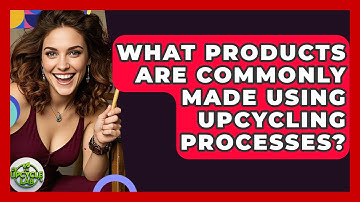 What Products Are Commonly Made Using Upcycling Processes? - The Upcycle Lab