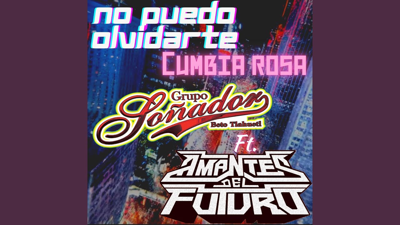 No Puedo Olvidarte (Cumbia Rosa)