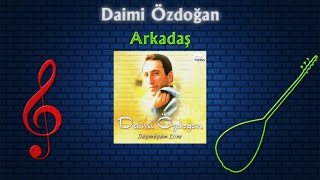 Daimi Özdoğan - Arkadaş Resimi