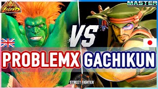 SF6 🔥 ProblemX (Blanka) vs Gachikun (Rashid) 🔥 Street Fighter 6