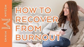 How to Recover From Burnout in 5 Steps