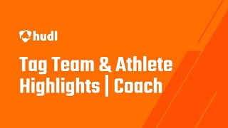 Tag Team and Athlete Highlights | Coach