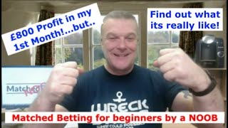 I made a realistic £800 Profit in a Month..Matched Betting explained..find out what it’s really like