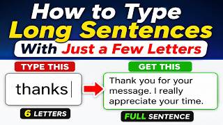 How to Type Long Sentences With Just a Few Letters