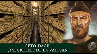 GETO-DACII și Secretele de la Vatican
