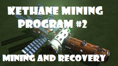 Kethane Mining Program Episode 2: Your shipment of fail has arrived.