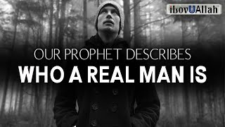 OUR PROPHET DESCRIBES WHO A REAL MAN IS screenshot 2