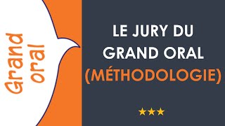 le jury du grand oral(méthodologie)