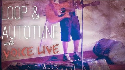 LOOP & AUTOTUNE with TC Helicon Voice Live