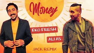 Eko Fresh feat. Ali As - Money - Remix 2024 I JACK REMIX