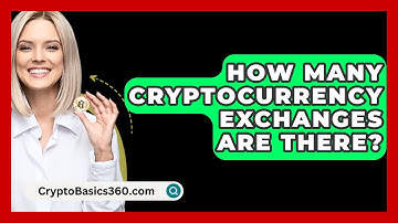 How Many Cryptocurrency Exchanges Are There? - CryptoBasics360.com
