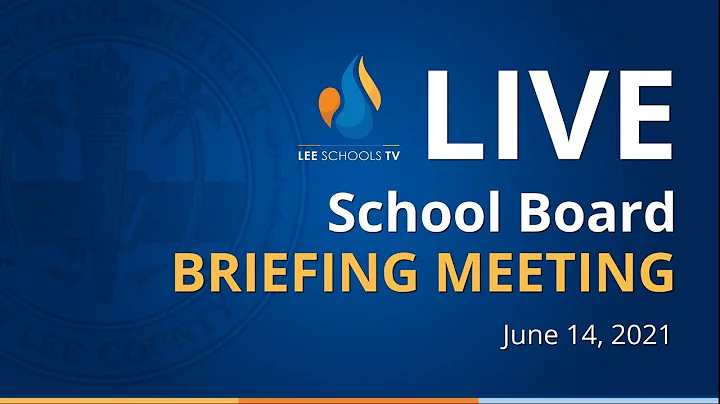 School Board Briefing Meeting: June 14, 2021
