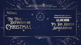 Ps Dr Gideon Simanjuntak  The True Definition Of Christmas 25 Dec 25  1100 Wib
