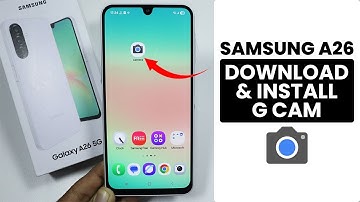 How to Download & Install Google Camera (GCam) in Samsung A26