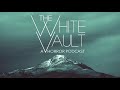 Meet our cousins the white vault by fool and scholar