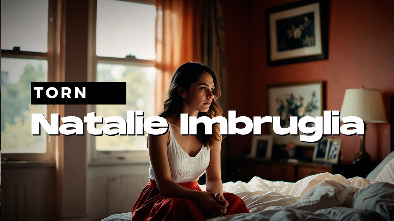 Natalie Imbruglia - Torn (Lyrics)