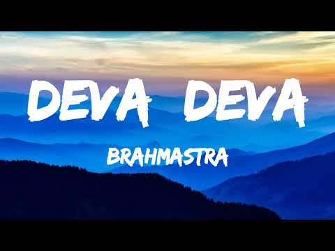 Deva Deva - Brahmāstra (Lyrics) | Arijit | Jonita  | Amitabh B | Pritam |
