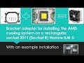 Bracket adapter: Install the AMD cooler on a rectangular socket 2011 Narrow ILM | [SUBTITLES]