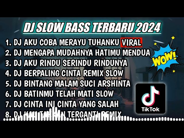 DJ SLOW FULL BASS TERBARU 2024 || DJ MERAYU TUHAN TIKTOK ♫ REMIX FULL ALBUM TERBARU 2024 class=