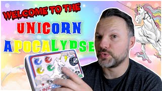 The Unicorn Apocalypse is Upon Us!