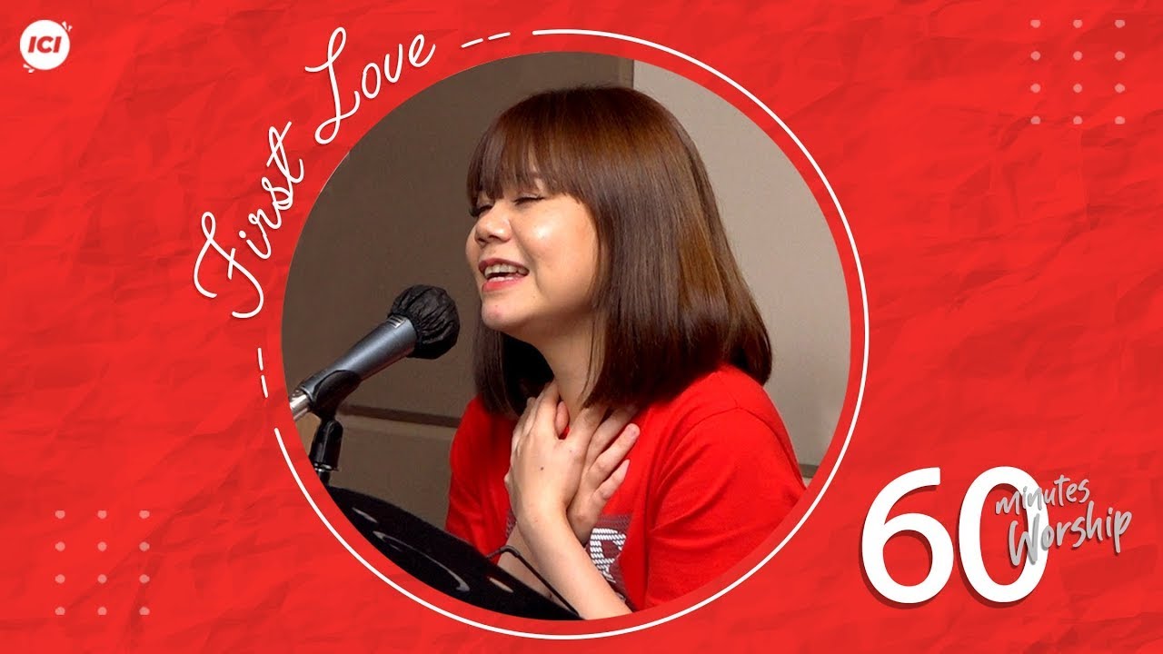 60 MINUTES WORSHIP - FIRST LOVE feat HENNIE YUFISA