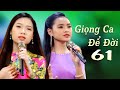 Giọng Ca Để Đời 61 - LK Nhạc Vàng Xưa 2021 Nghe Chan Chứa Kỷ Niệm