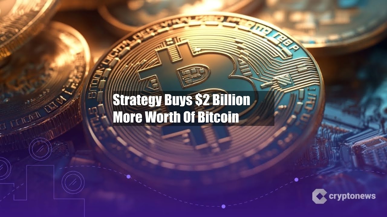 Strategy Buys $2 Billion More Worth Of Bitcoin - YouTube