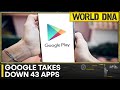 Google takes down 43 malicious Apps from Play Store