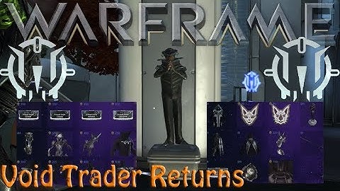 Warframe - Void Traders Returned! 131th Rotation [20th Dec 2019]