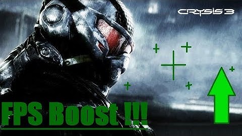 How to boost fps in Crysis 3
