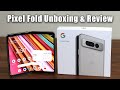 Google Pixel Fold - Unboxing, Initial Setup and Review