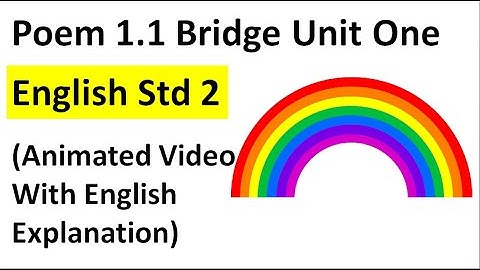Std 2 English Unit one Poem Bridge Animated Video Rashmi Sudev, Poem Bridge Animated Video Rashmi,
