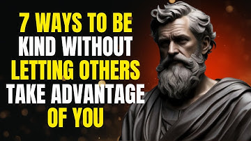 How To Be Nice Without Being A Pushover | STOIC PHILOSOPHY