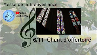 Video thumbnail of "Chant d'offertoire - Messe de la Bienveillance - Chant religieux catholique - Liturgie - Eglise"