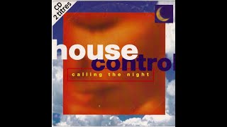 House Control – Calling The Night (Power Mix) HQ 1994 Eurodance