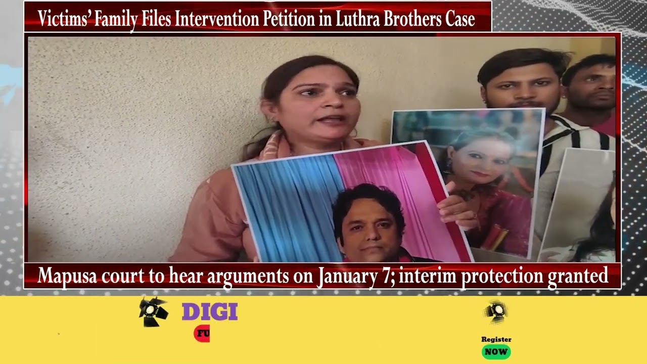 Victims’ Family Files Intervention Petition in Luthra Brothers Case