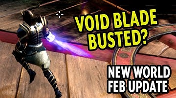 Feb Bug Patch Breaks Void Blade - Adds MORE bugs | New World