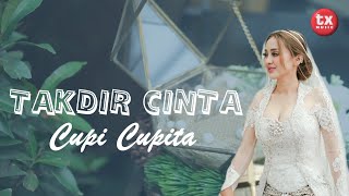 TAKDIR CINTA CUPI CUPITA